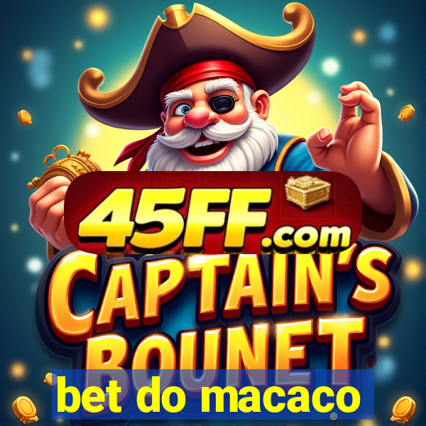 bet do macaco